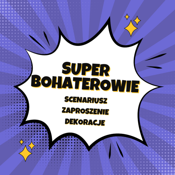 superbohater urodziny tematyczne zabawa